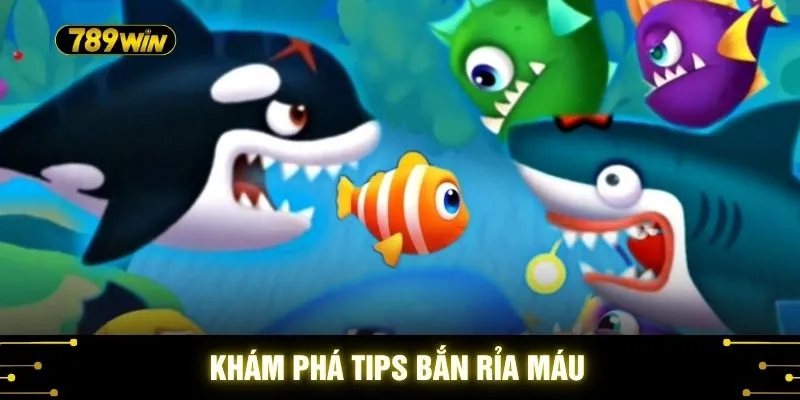 Kỹ Thuật Bắn Cá Lẻ 789WIN - Lưu Ý Khi Đi Săn Ngư Đơn Độc 3 Khám phá tips bắn rỉa máu
