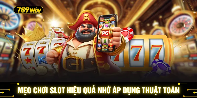 Bí Mật Thuật Toán Slot - Hé Lộ Cách Hoạt Động RTP Trong 2026 4 Mẹo chơi slot hiệu quả nhờ áp dụng thuật toán