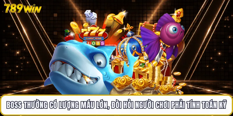 Boss thường có lượng máu lớn, đòi hỏi người chơi phải tính toán kỹ