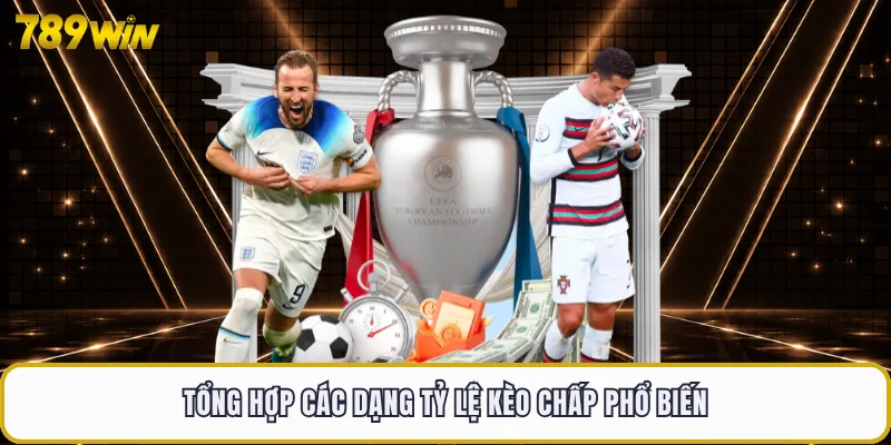 Tổng hợp các dạng tỷ lệ kèo chấp phổ biến